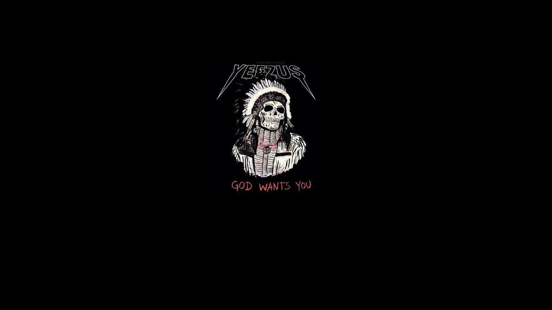 Kanye West Yeezus 桌布 壁紙 — 一個鮮明的黑色背景上有一個白色線條藝術的骷髏，戴著羽毛頭飾，上方有「YEEZUS」，下方有紅色的「GOD WANTS YOU」。