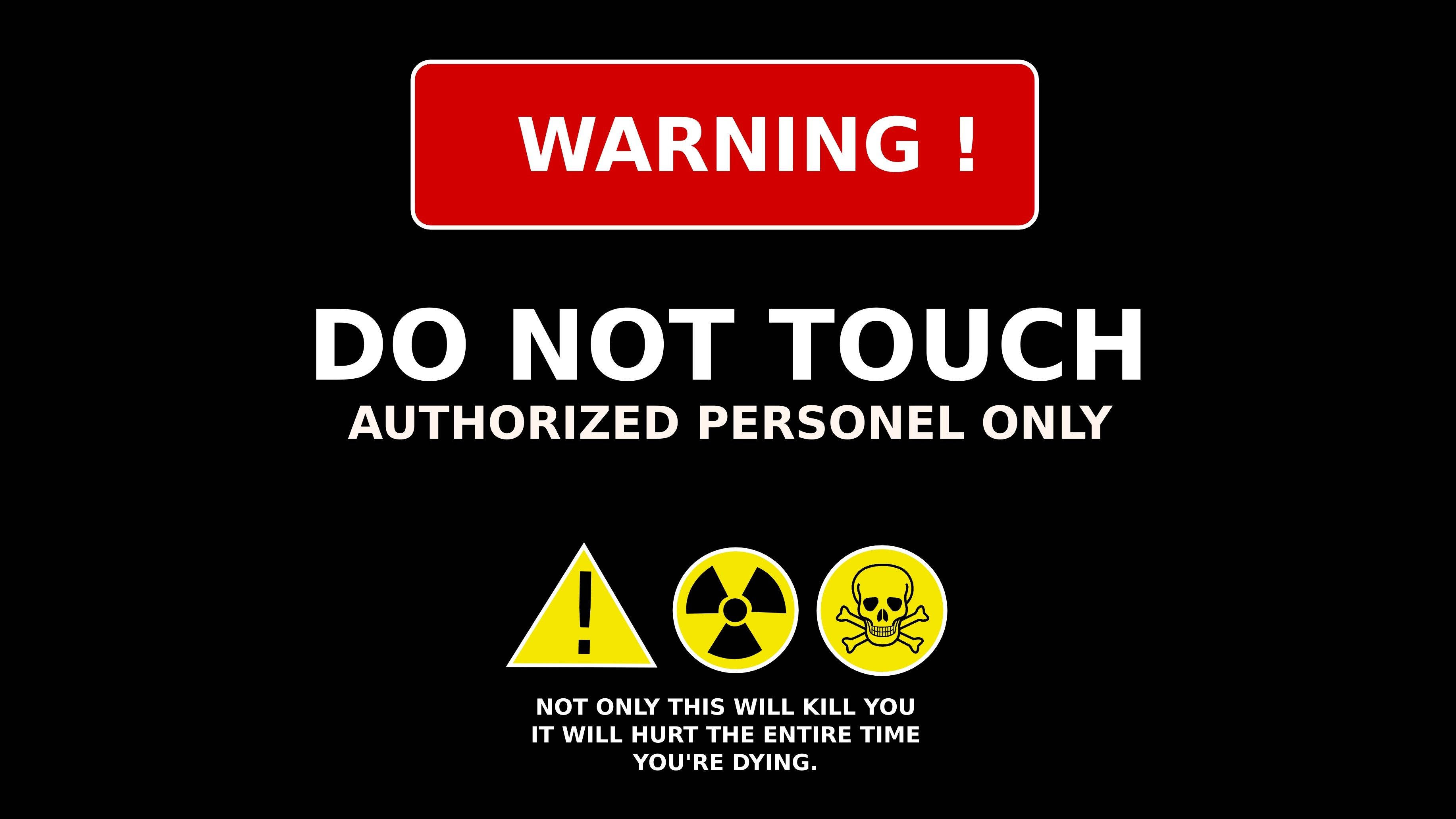 Dont Touch My Computer 桌布 壁紙 — 一個鮮明的黑色背景上有一個紅色警告標誌和三個黃色危險符號，並以粗體文字宣告危險和限制進入。