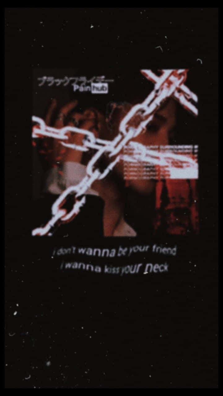 Dark Grunge 桌布 壁紙 — 一個黑暗故障風格的專輯封面，白色鏈條疊加在模糊的臉孔上，並有文字 'i don't wanna be your friend i wanna kiss your neck'。