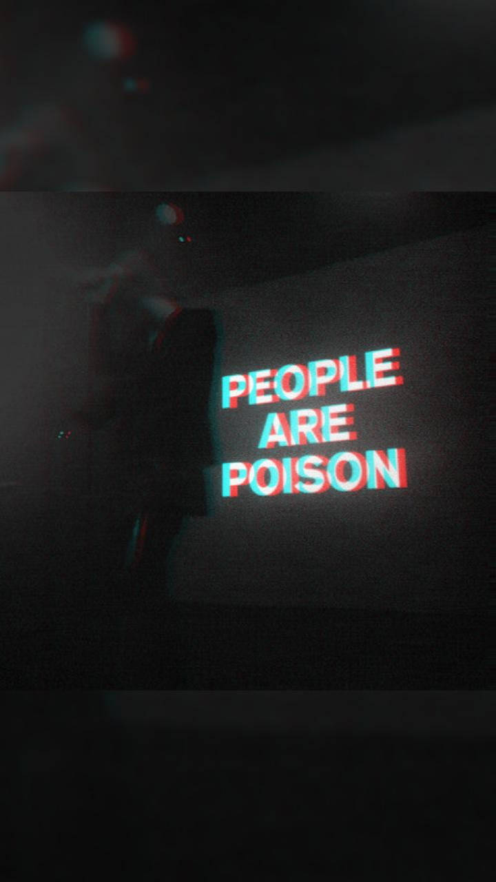 Sad Depressing 桌布 壁紙 — 一個黑暗的房間，帶有故障效果的3D文字 'PEOPLE ARE POISON'，在模糊的人影上投射出紅色和青色的陰影。