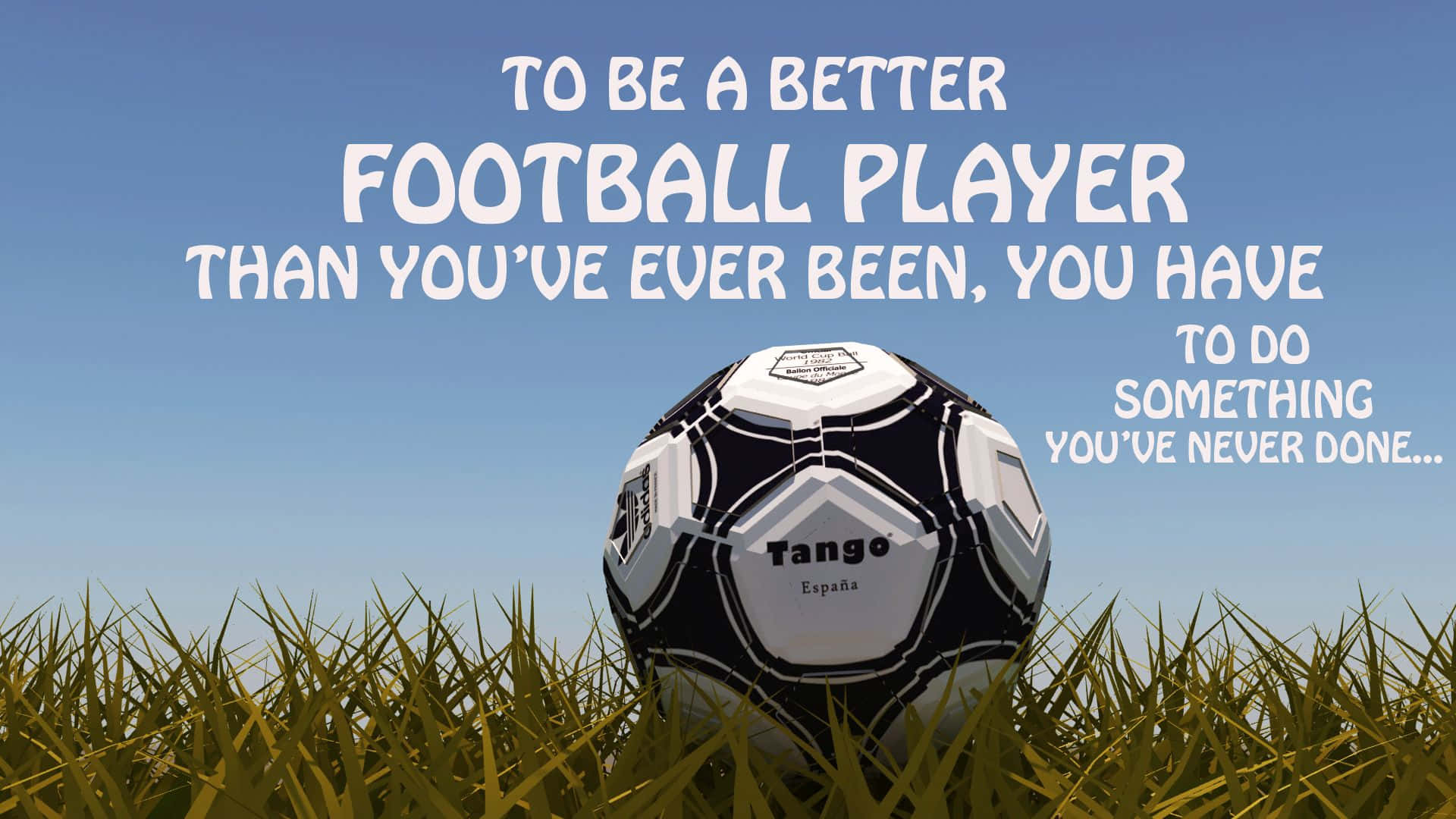 Football Quotes 桌布 壁紙 — 一個黑白Tango足球在鮮綠色草地上休息，背景是清澈的藍天，並覆蓋著激勵文字。