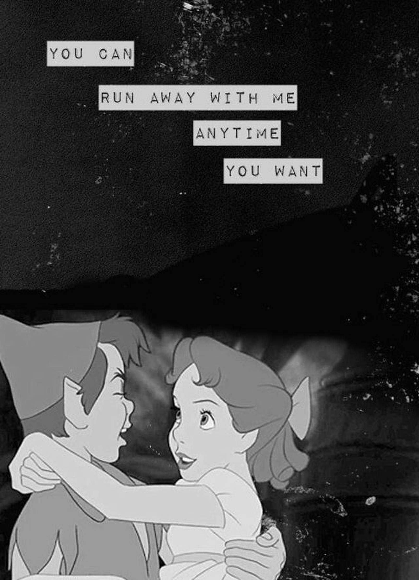 Peter Pan 桌布 壁紙 — 一個黑白動畫場景，兩個角色擁抱，文字疊加顯示「你可以隨時跟我私奔」。