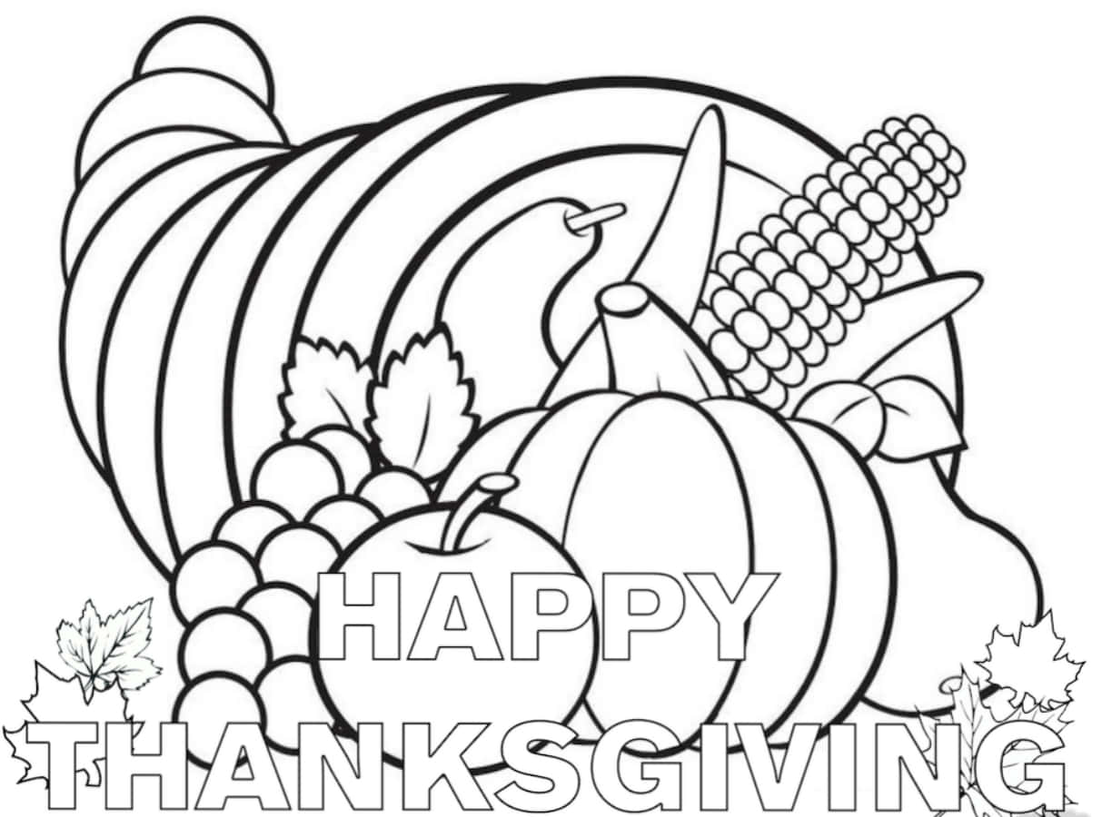 Thanksgiving Coloring 桌布 壁紙 — 一個黑白線條繪畫的豐收角，滿載南瓜、葡萄、玉米和樹葉，並帶有「HAPPY THANKSGIVING」文字。