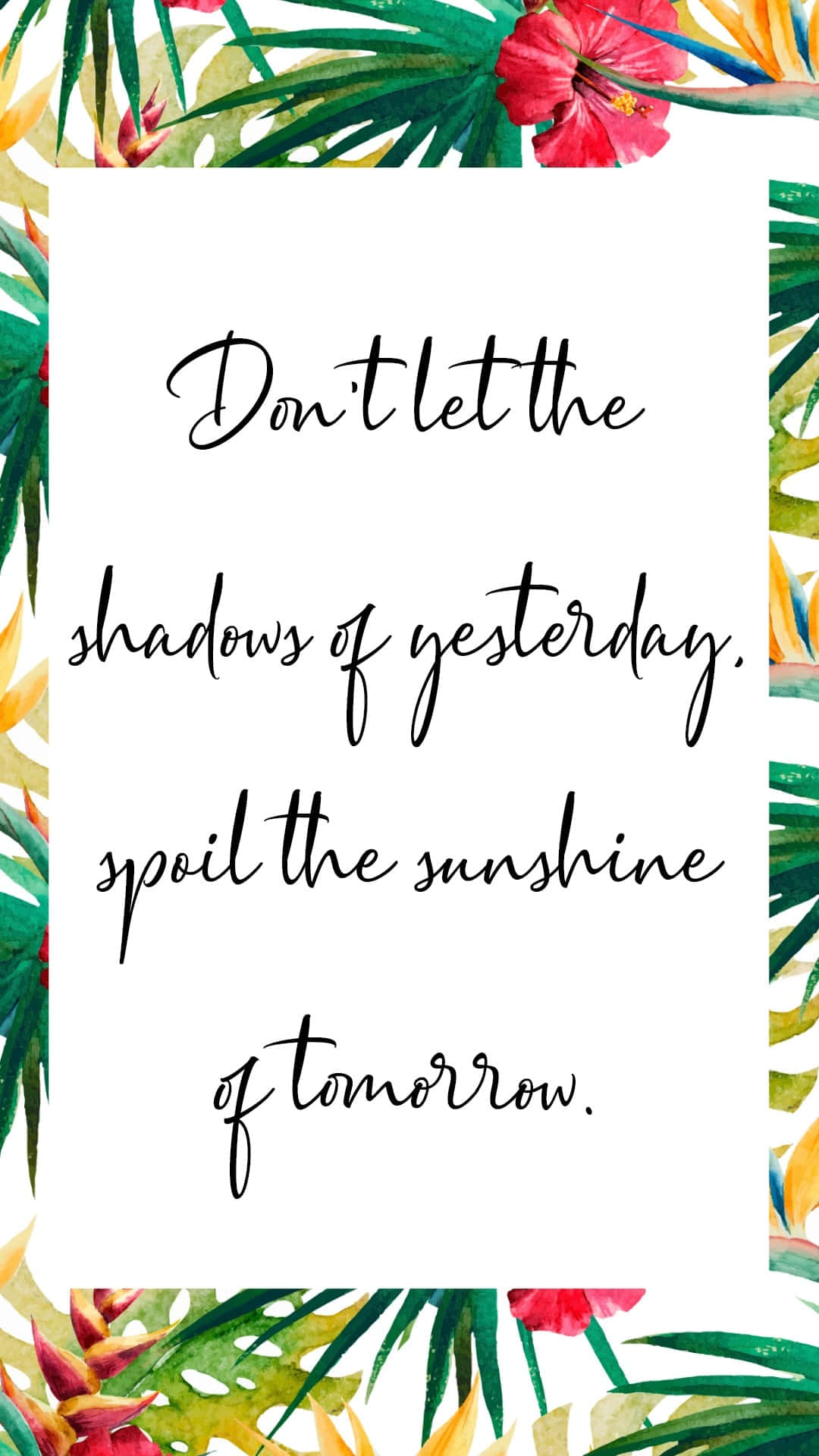 Positive Quotes 桌布 壁紙 — 一句勵志語錄以優雅的黑色草書居中於白色背景上，周圍環繞著充滿活力的熱帶植物，包括紅色木槿和綠色葉子。