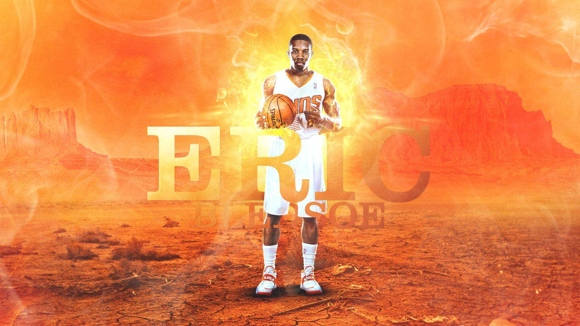 eric bledsoe 桌布 壁紙 — 一名籃球運動員站在沙漠中，手持籃球，周圍是熾熱的橙色火焰和煙霧，身後有他的名字以大字母顯示。