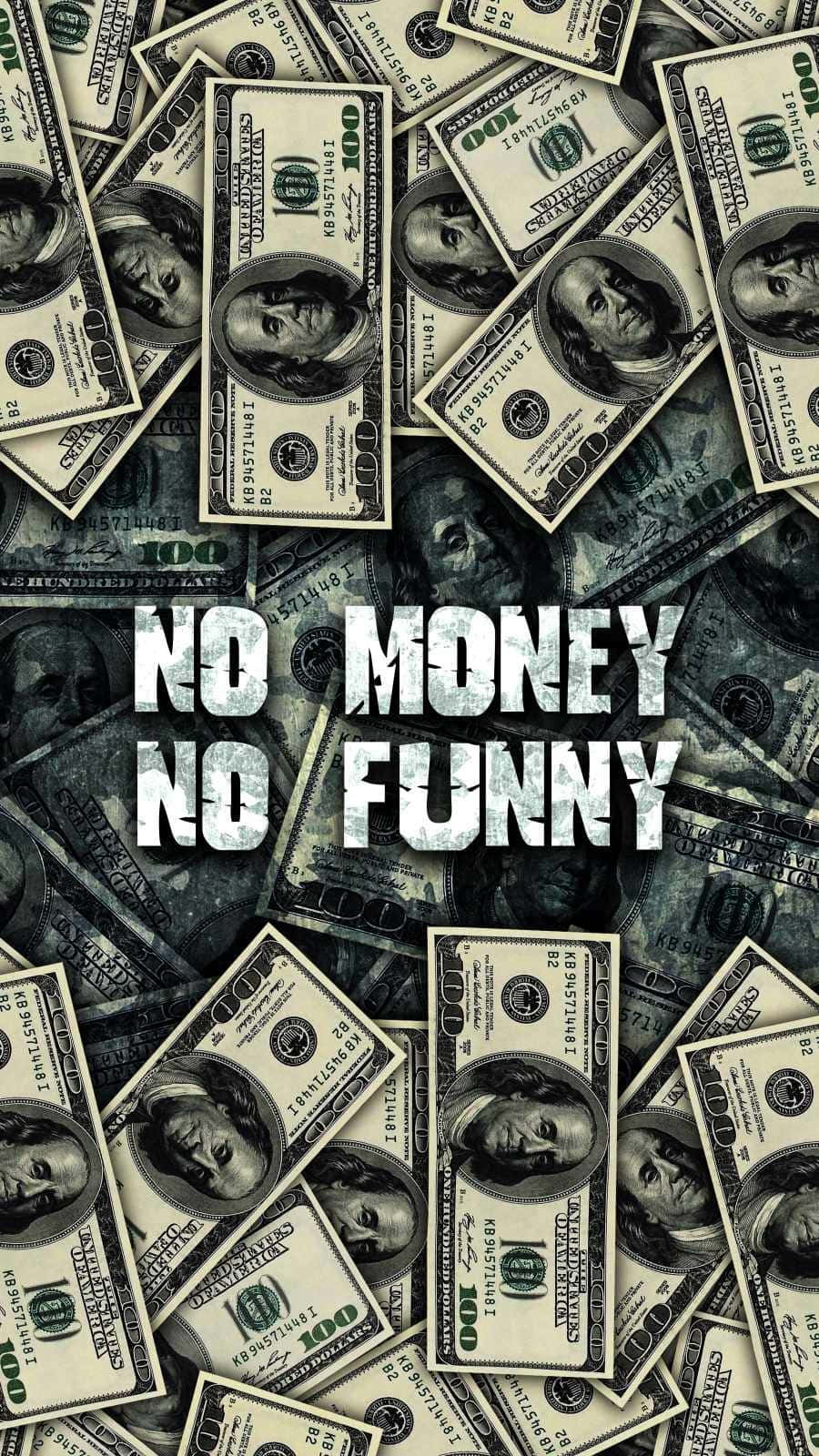 Money Motivation 桌布 壁紙 — 一堆混亂的一百美元鈔票，上面有粗體字寫著no money no funny。