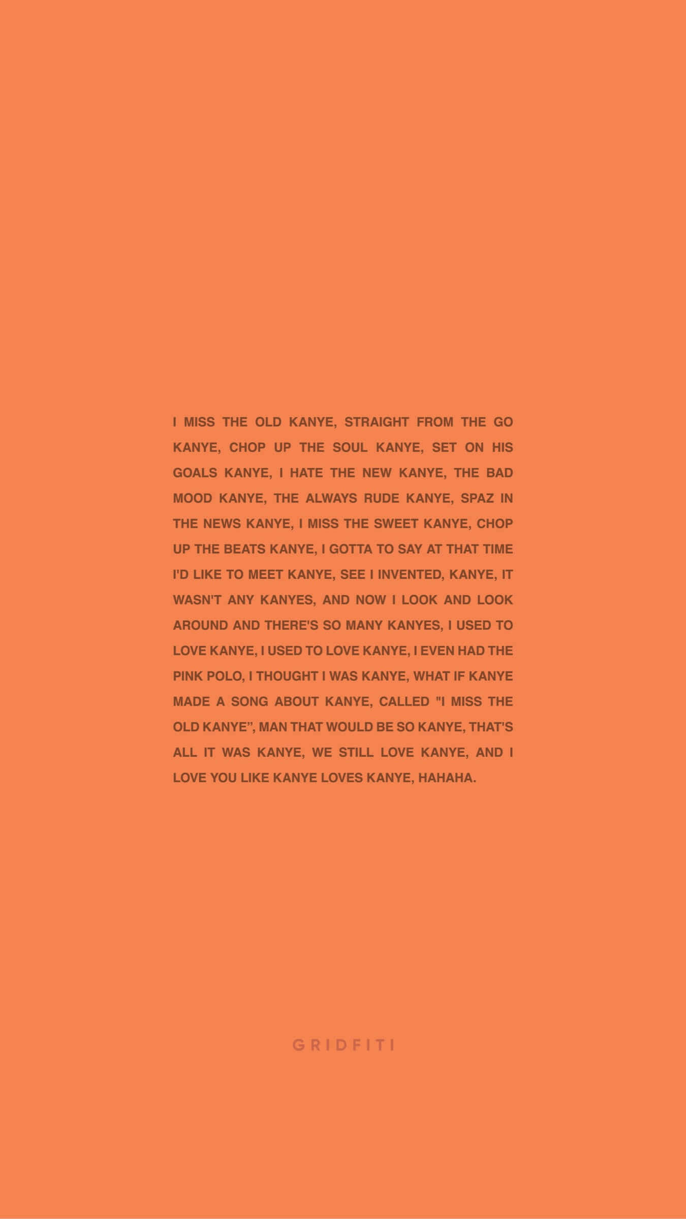 The Life Of Pablo 桌布 壁紙 — 一塊深色文字在純橙色背景上表達了對Kanye West的懷舊和矛盾情感。