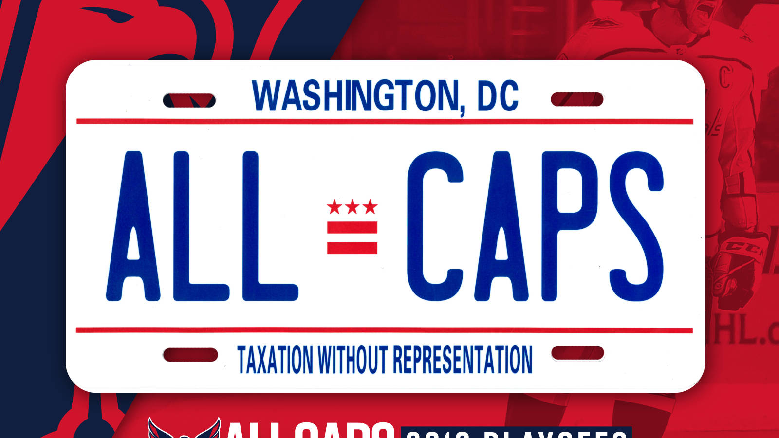 華盛頓首都隊 桌布 壁紙 — 一塊華盛頓特區車牌，上面寫著「ALL CAPS」，下方有「TAXATION WITHOUT REPRESENTATION」，背景為紅藍色冰球主題。