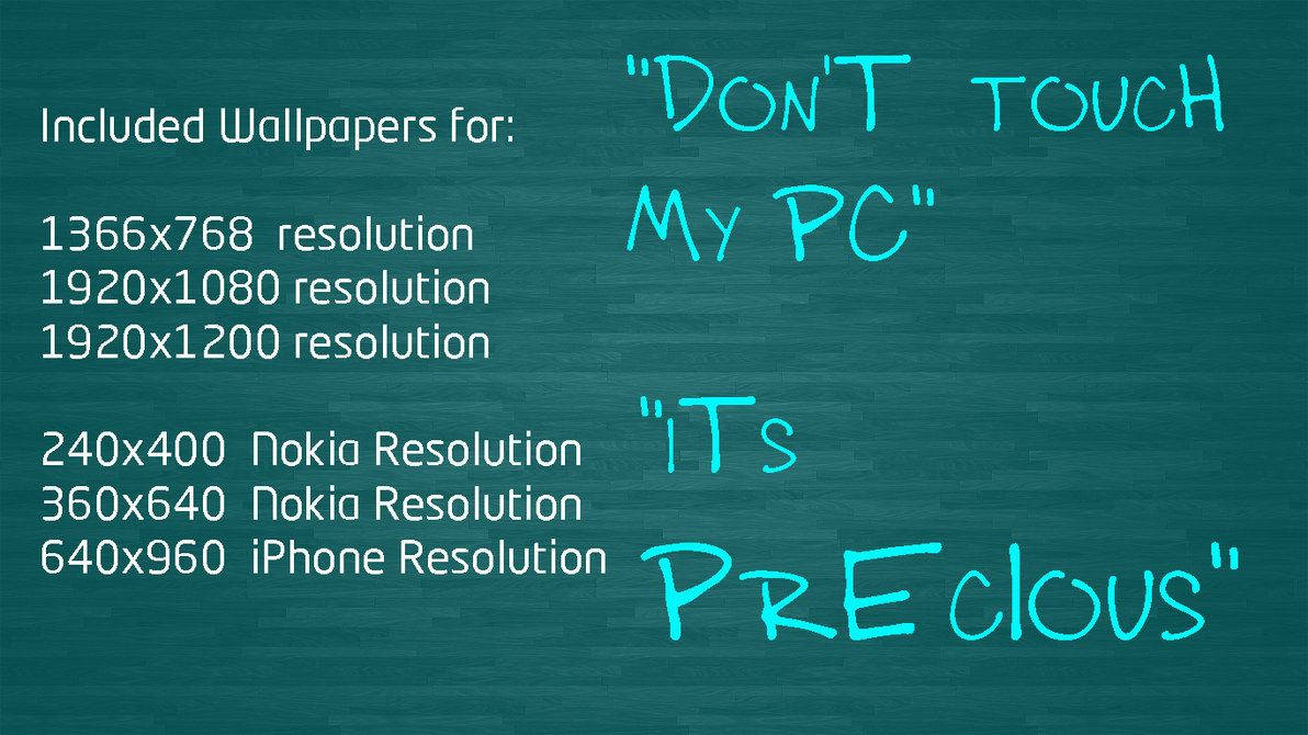 Dont Touch My Computer 桌布 壁紙 — 一塊青綠色黑板展示亮青色手寫文字，寫著「不要碰我的電腦」和「它很珍貴」，以及解析度規格。