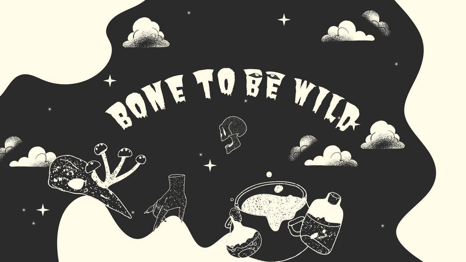 萬聖節動圖 桌布 壁紙 — 一幅奇幻的黑白奶油色插圖，上面寫著「BONE TO BE WILD」，周圍環繞著風格化的骷髏、蘑菇和藥水瓶，背景是星空雲朵。