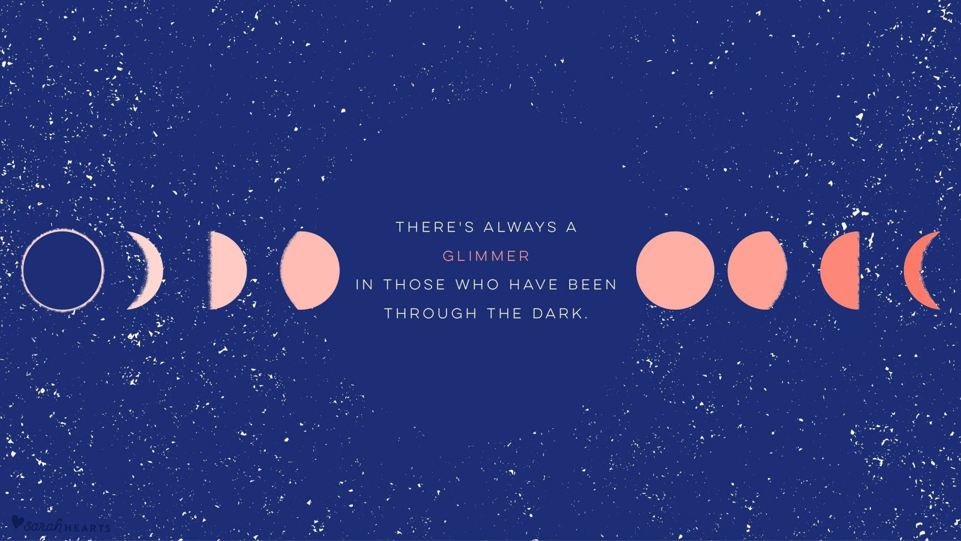 Positive Quotes 桌布 壁紙 — 一幅寧靜的數位插圖，在帶有紋理的深藍色星空背景下，以柔和桃色展示月相，並附有鼓舞人心的文字。