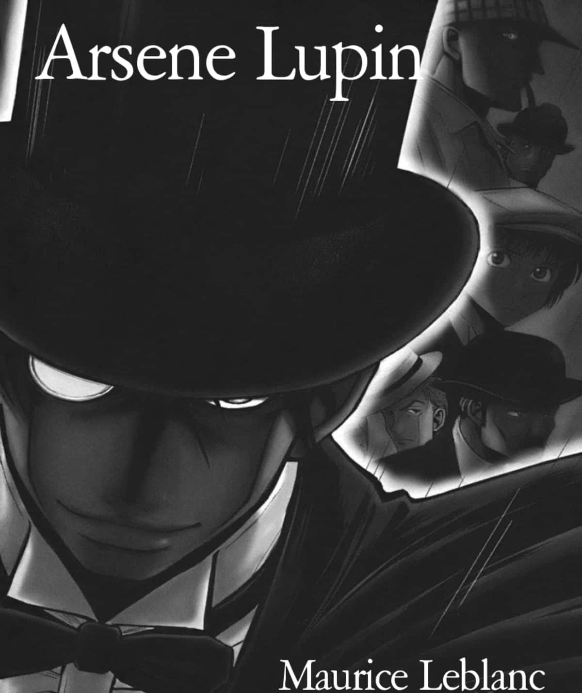 Arsène Lupin 桌布 壁紙 — 一幅戲劇性的黑白動畫肖像，描繪戴著高帽、眼睛發光的亞森·羅蘋，周圍環繞著破碎的面孔。