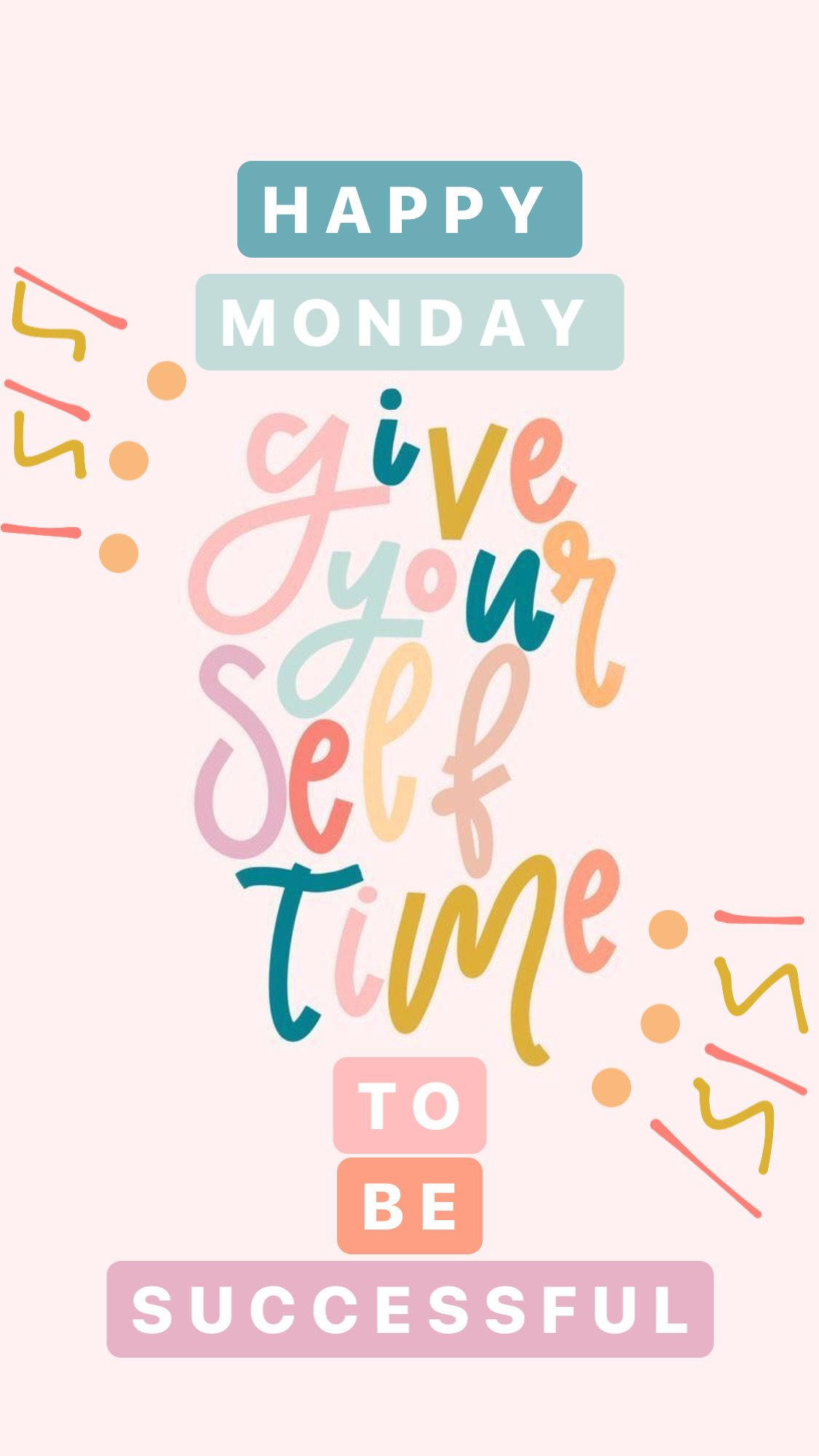 Happy Monday 桌布 壁紙 — 一幅歡樂的粉彩圖案，上面有色彩繽紛的手寫文字，鼓勵在星期一進行自我關懷。