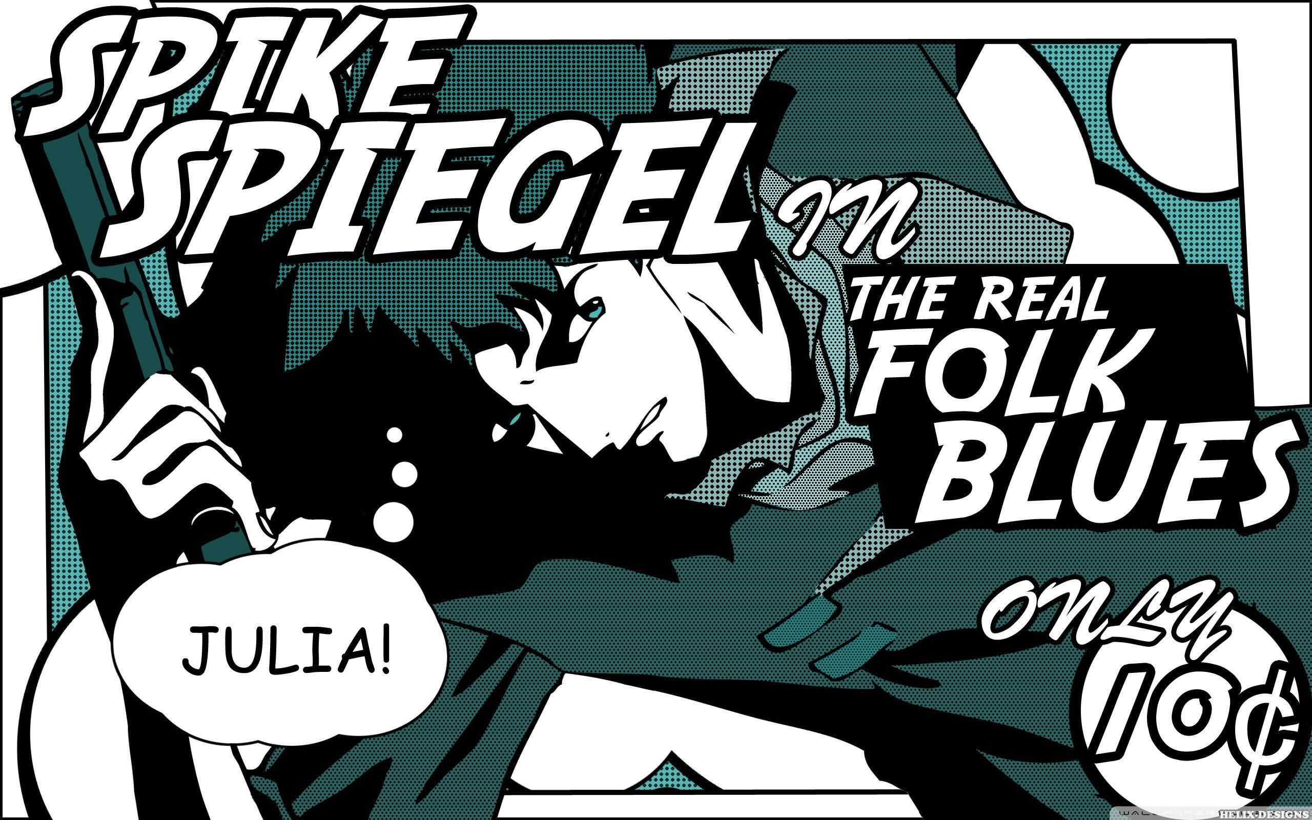 Cowboy Bebop 桌布 壁紙 — 一幅漫畫書風格的海報，描繪 Spike Spiegel 手持槍支，粗體文字宣佈「Spike Spiegel in The Real Folk Blues」和「Julia!」