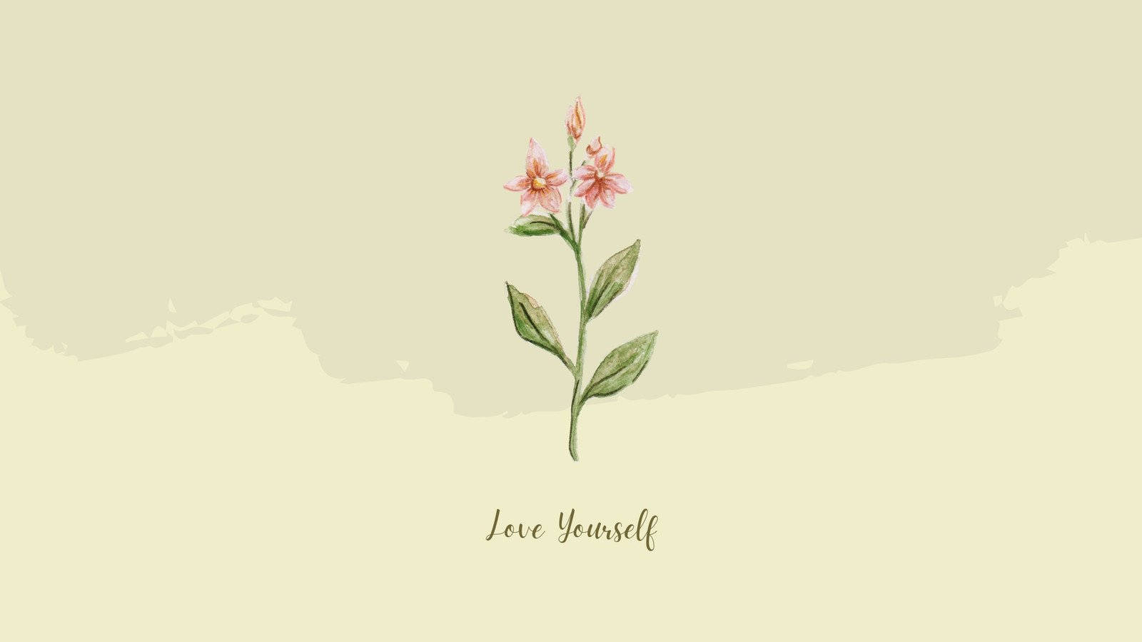 Positive Quotes 桌布 壁紙 — 一幅精緻的水彩插圖，描繪了一棵粉紅色開花植物，帶有綠色葉子，背景是柔和的米色，並附有愛自己的字句。