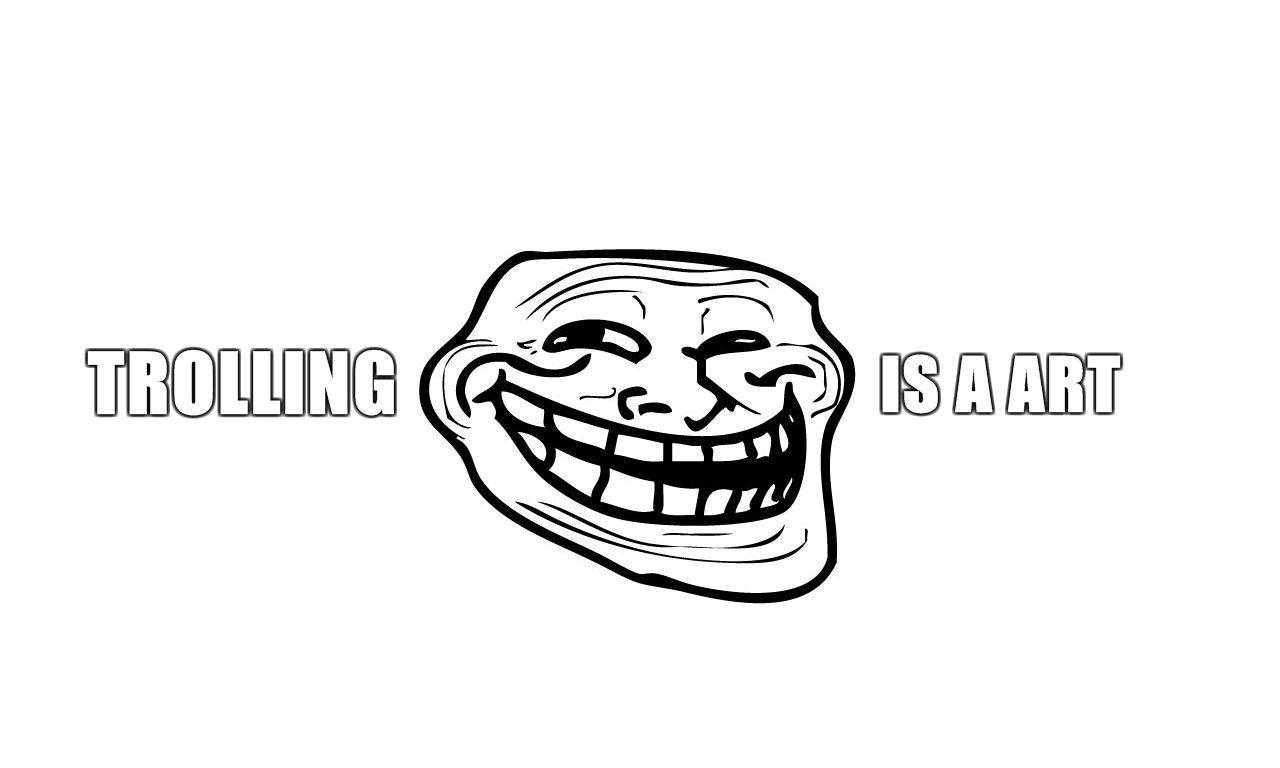 Troll 桌布 壁紙 — 一幅黑白線條畫的 troll face 迷因，粗體文字宣稱 trolling 是藝術。