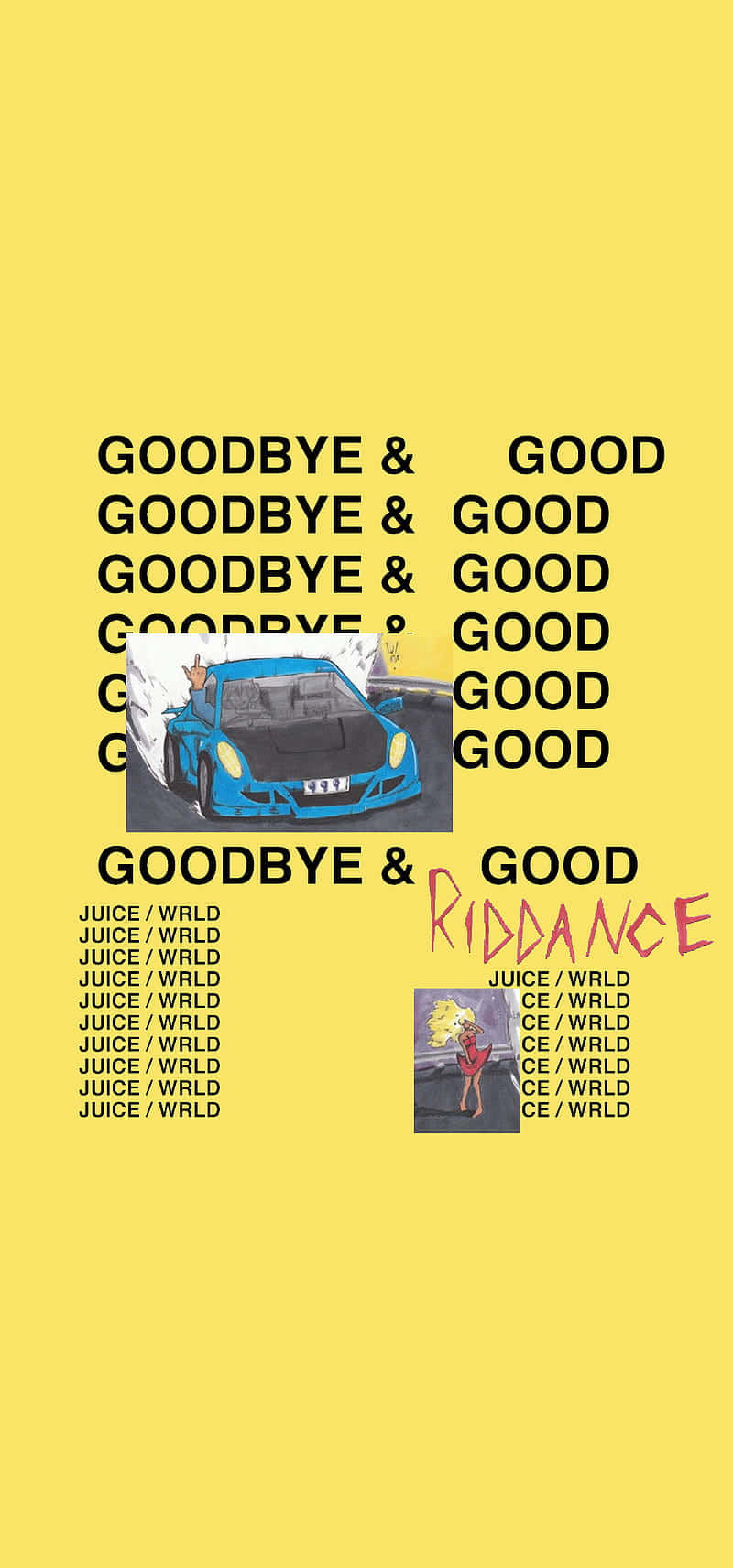 Goodbye And Good Riddance 桌布 壁紙 — 一張充滿活力的黃色壁紙，上面重複出現文字 'GOODBYE & GOOD'，圍繞著一輛藍色汽車和一個小型動漫女孩插圖。