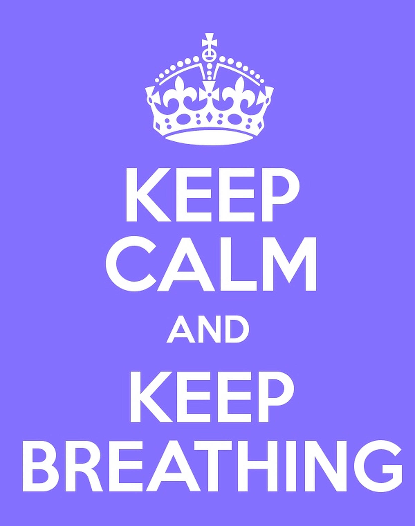 Breathing 桌布 壁紙 — 一張大膽的紫色海報，帶有白色皇冠和以粗體字寫成的「KEEP CALM AND KEEP BREATHING」文字。