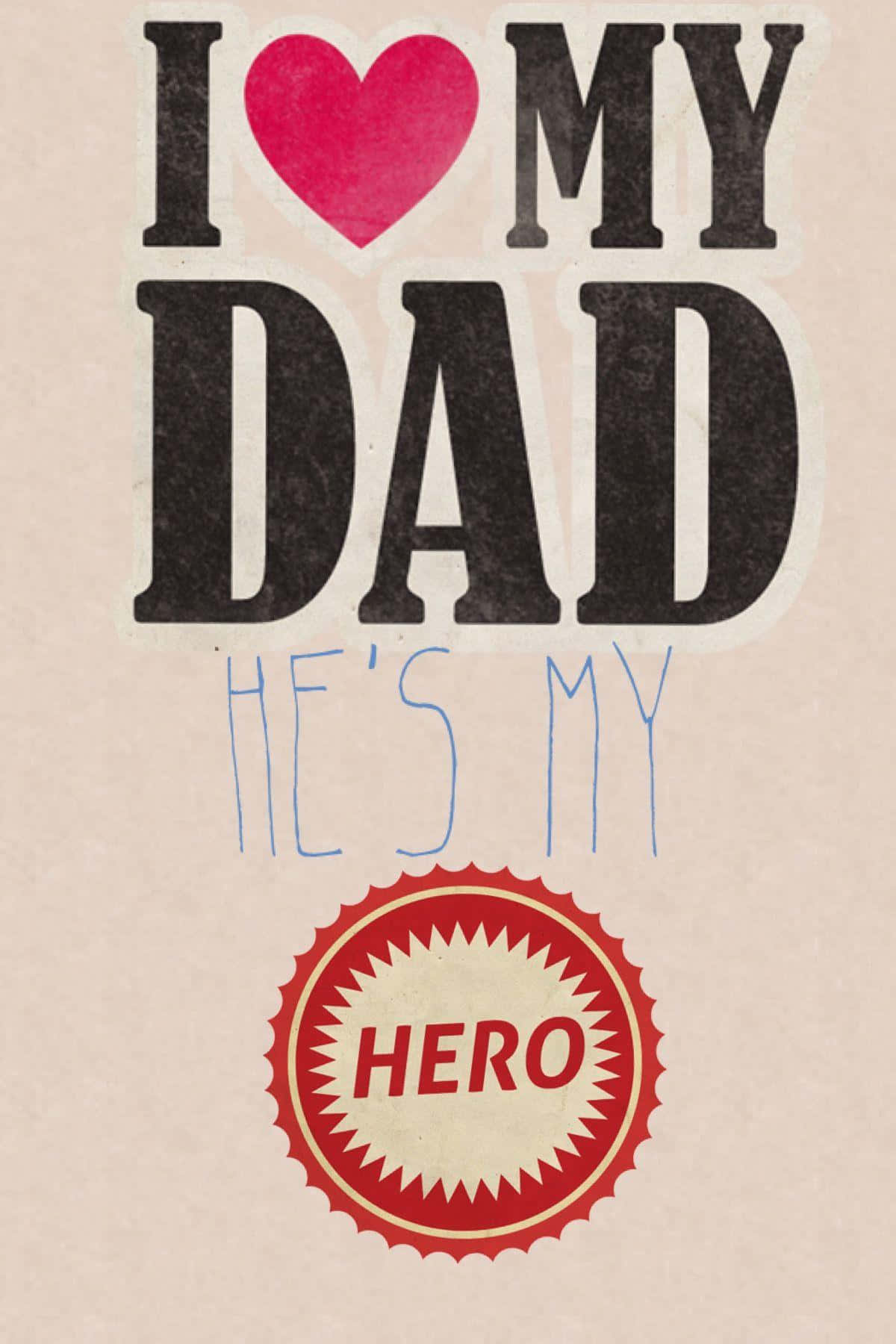 daddy 桌布 壁紙 — 一張復古風格的海報，在帶有紋理的米色紙上，以粗體黑色文字和紅色心形宣告「我愛我爸爸，他是我的英雄」。
