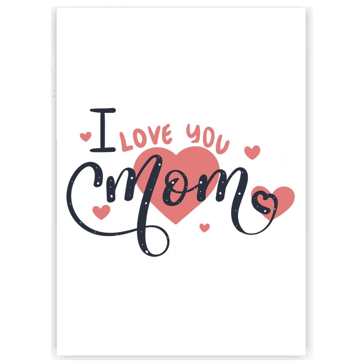 我愛你 桌布 壁紙 — 一張真摯的賀卡，上面有「I LOVE YOU Mom」的時尚字體，周圍環繞著粉紅色心形，背景為潔淨的白色。