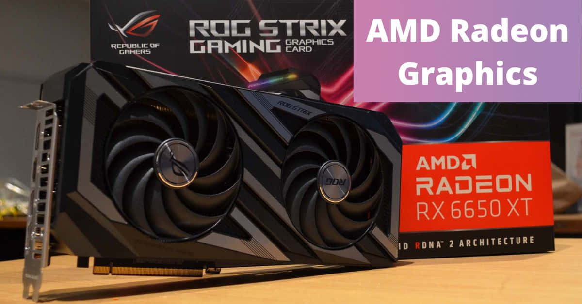 AMD 桌布 壁紙 — 一張黑色ASUS ROG Strix AMD Radeon RX 6650 XT雙風扇顯示卡放在木質表面上，旁邊是其品牌包裝盒。