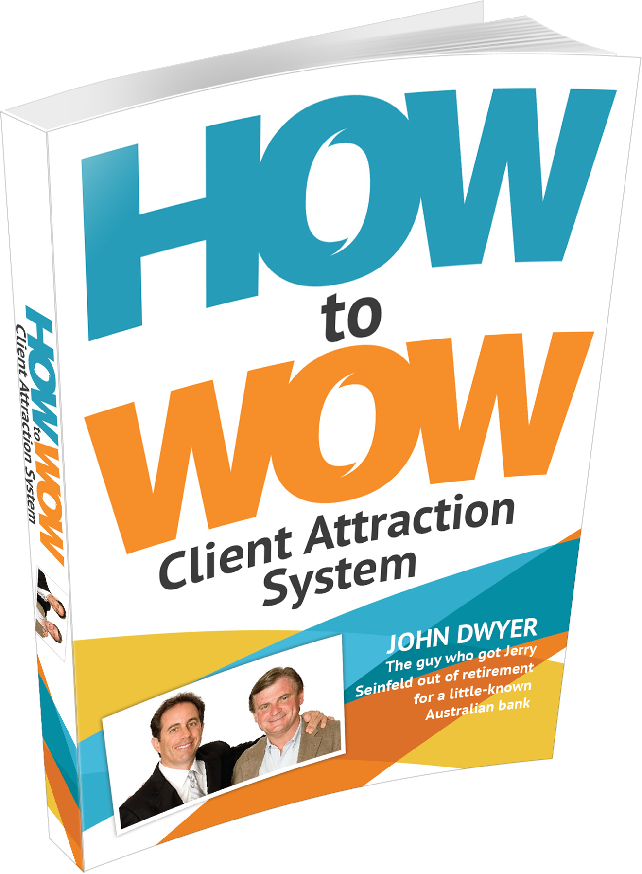 哇 桌布 壁紙 — 一本名為「How to WOW Client Attraction System」的3D渲染書籍，帶有粗體藍色和橙色字體，封面有兩位微笑男士的照片。