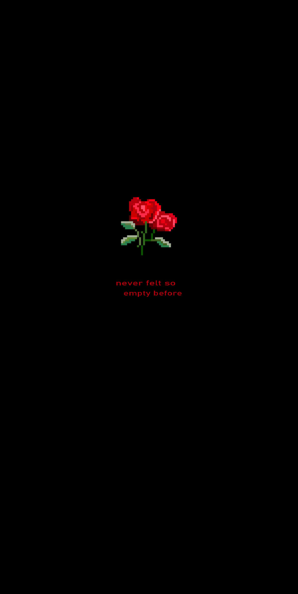 Edgy Aesthetic 桌布 壁紙 — 一朵像素化的紅玫瑰，帶有綠色葉子，在黑色背景上發光，並帶有文字從未感到如此空虛。