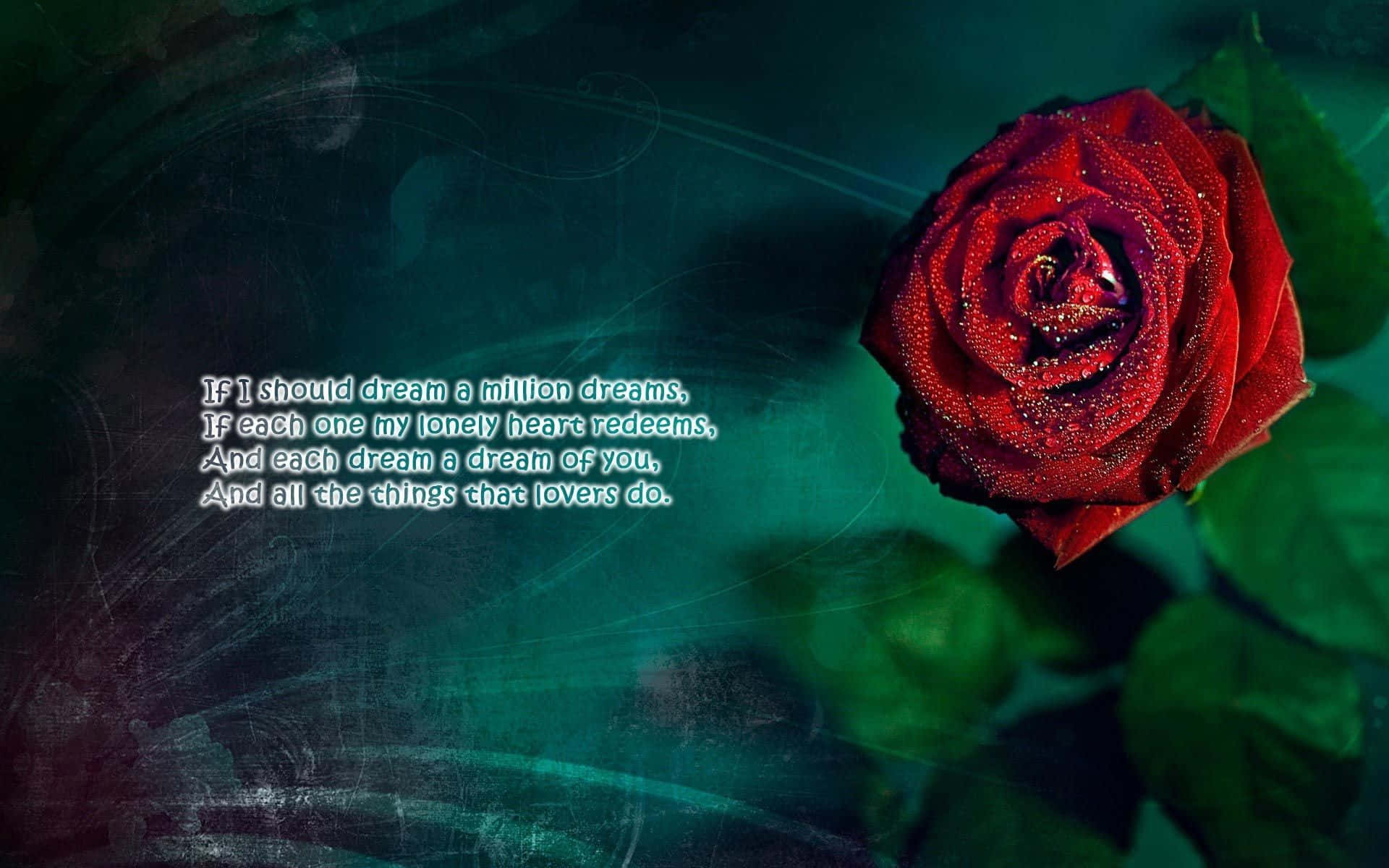 poem 桌布 壁紙 — 一朵沾滿露珠的紅玫瑰在深沉的青綠色背景上綻放，並帶有詩意的文字疊加。