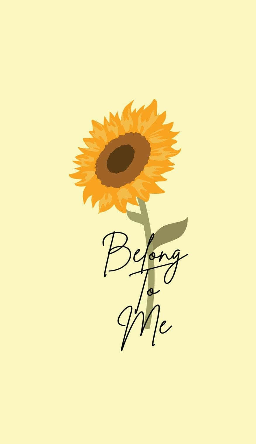 Aesthetic Sunflower 桌布 壁紙 — 一朵風格化的向日葵，帶有鮮豔的黃色花瓣和深色花心，站在淡黃色背景上，並以優雅的黑色字體寫有「Belong To Me」字樣。