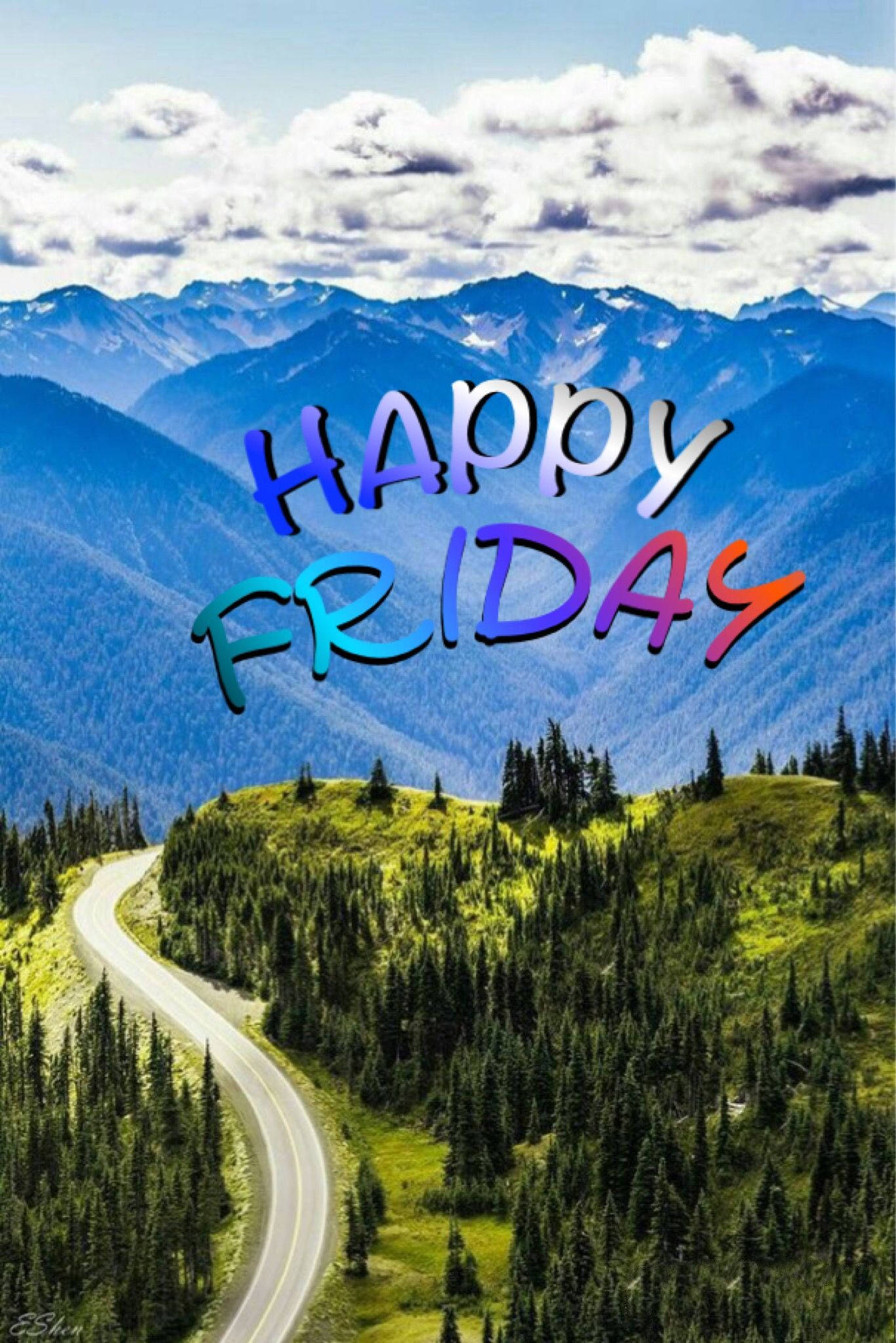 Friday 桌布 壁紙 — 一條蜿蜒的山路穿過茂密的綠色森林，上方是明亮的藍天和蓬鬆的白雲，並帶有色彩繽紛的「Happy Friday」文字疊加。