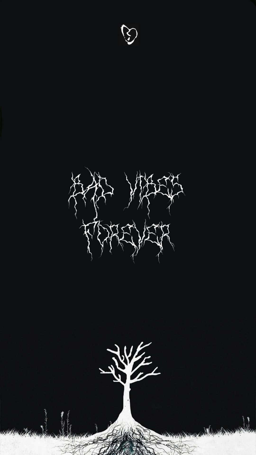 Bad Vibes 桌布 壁紙 — 一棵帶有裸露根部的白色樹木，在鋸齒狀白色文字和破碎心形符號下方，矗立於黑色虛空之中。