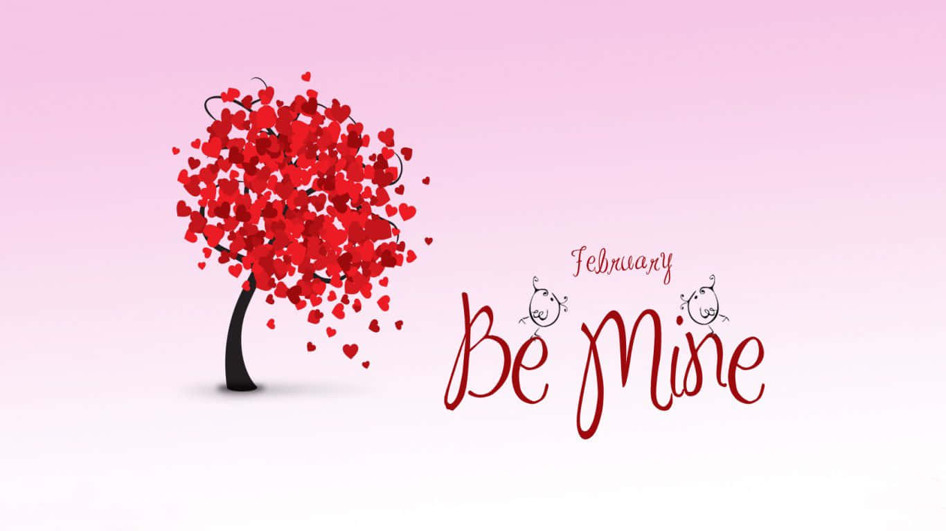 Cute Valentine 桌布 壁紙 — 一棵風格化的樹，帶有紅色心形葉子，站在草書文字旁邊，文字寫著 February Be Mine，背景是柔和的粉紅色漸層。