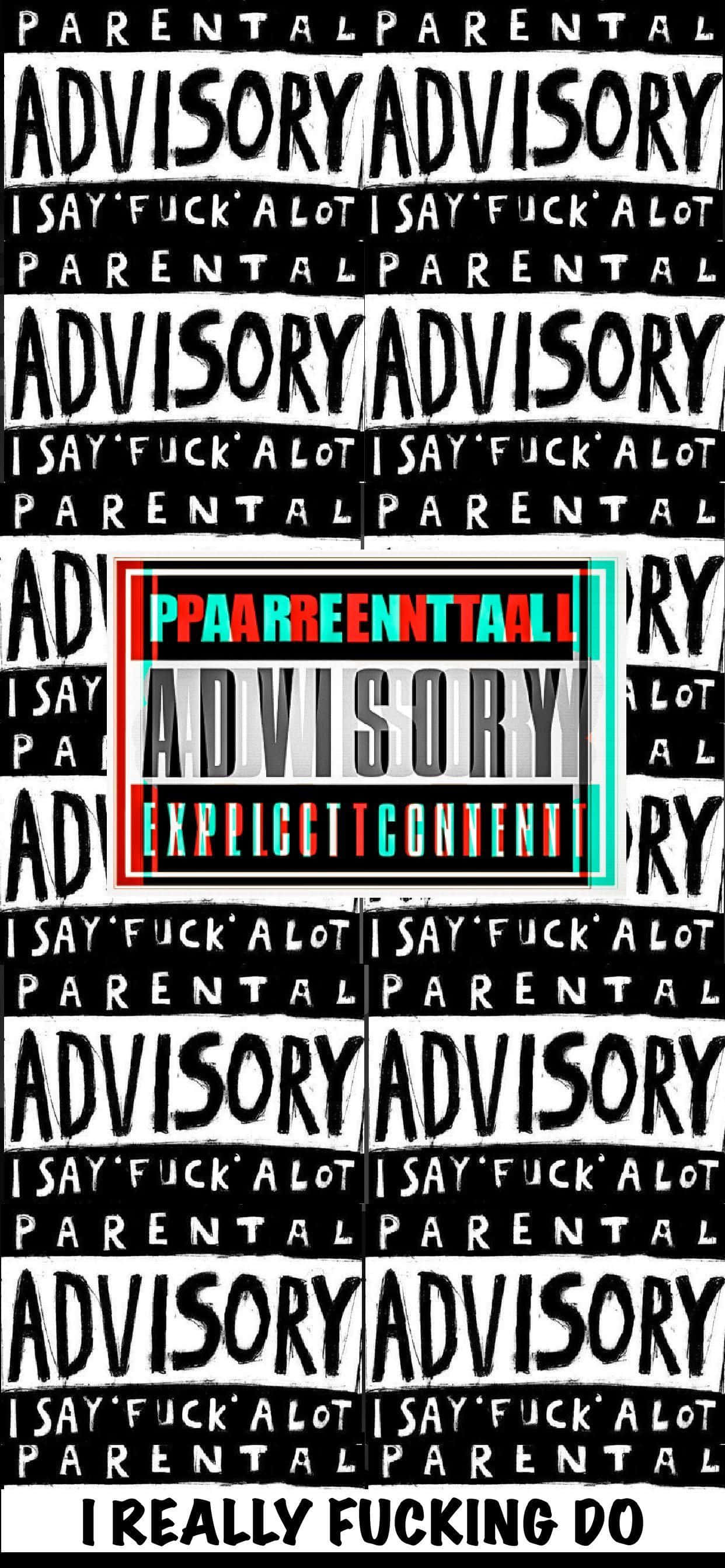 Hype Aesthetic 桌布 壁紙 — 一款大膽的圖案壁紙，重複 'PARENTAL ADVISORY' 和 'I SAY 'FUCK' A LOT' 的黑白字樣，中央帶有色彩鮮豔的露骨內容標籤。