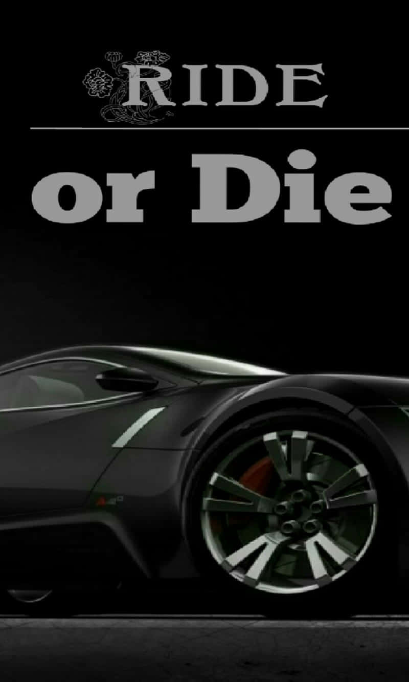 Ride Or Die 桌布 壁紙 — 一輛時尚的黑色跑車帶有發光的制動卡鉗，在深色背景上以側面顯示，上方有粗體文字「RIDE or Die」。
