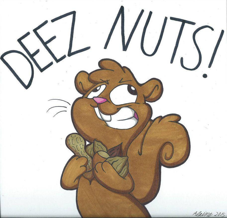 Nuts 桌布 壁紙 — 一隻卡通松鼠帶著頑皮的笑容，在粗體文字 'DEEZ NUTS!' 下方抓著花生。