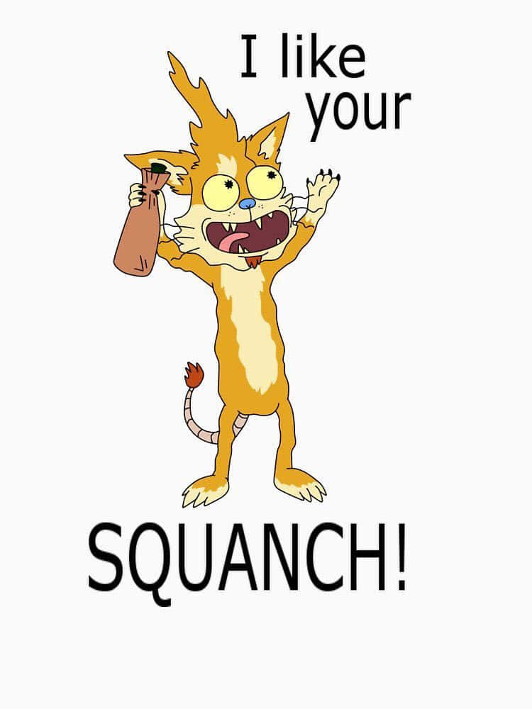 Squanchy 桌布 壁紙 — 一隻卡通橙色貓咪，頭髮蓬鬆，拿著瓶子興奮地乾杯，上面寫著「I like your SQUANCH!」