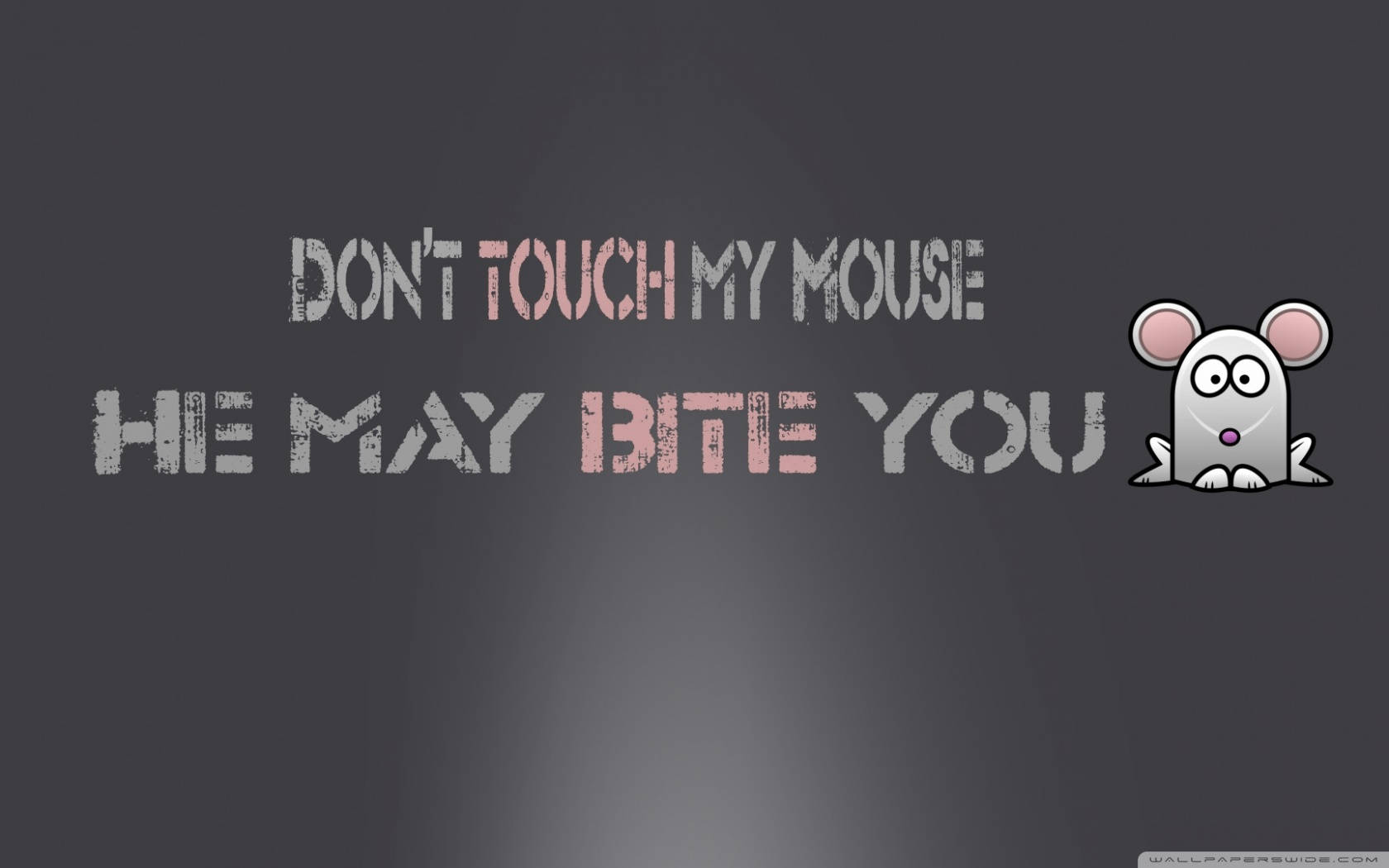 Dont Touch My Computer 桌布 壁紙 — 一隻卡通老鼠從右邊探出頭來，旁邊有粗體文字警告不要觸碰它，以免被咬。