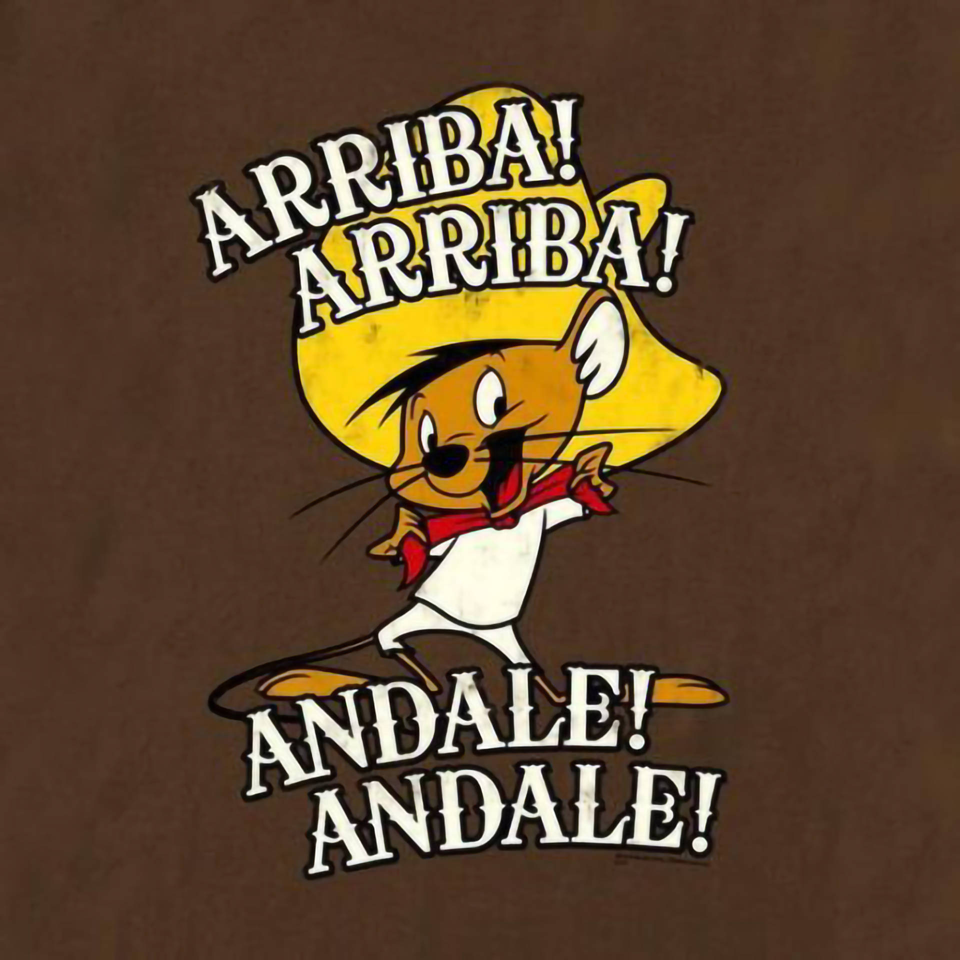 Speedy Gonzales 桌布 壁紙 — 一隻卡通老鼠戴著黃色闊邊帽和紅色蝴蝶結，在棕色背景上歡呼「ARRIBA! ANDALE!」。