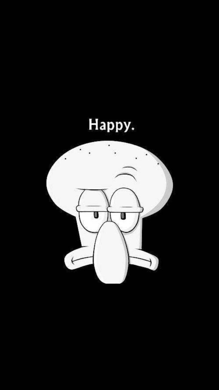 海绵宝宝 桌布 壁紙 — 一隻卡通魷魚，表情得意，頭頂上有「Happy.」字樣，背景為黑色。
