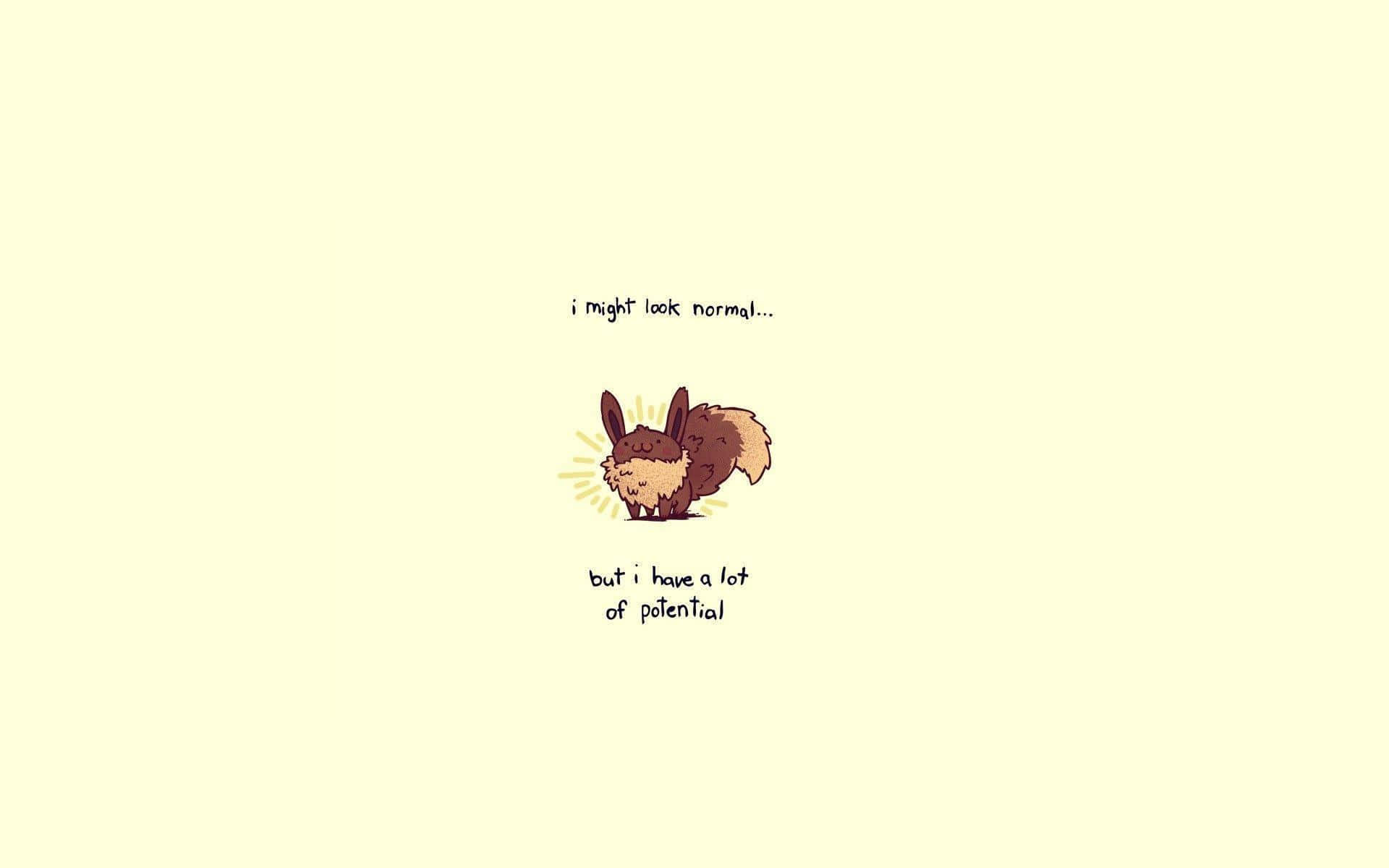 Pokemon Funny 桌布 壁紙 — 一隻可愛的像素藝術龍貓，背後有陽光，坐在淡黃色背景中央，並帶有勵志文字。