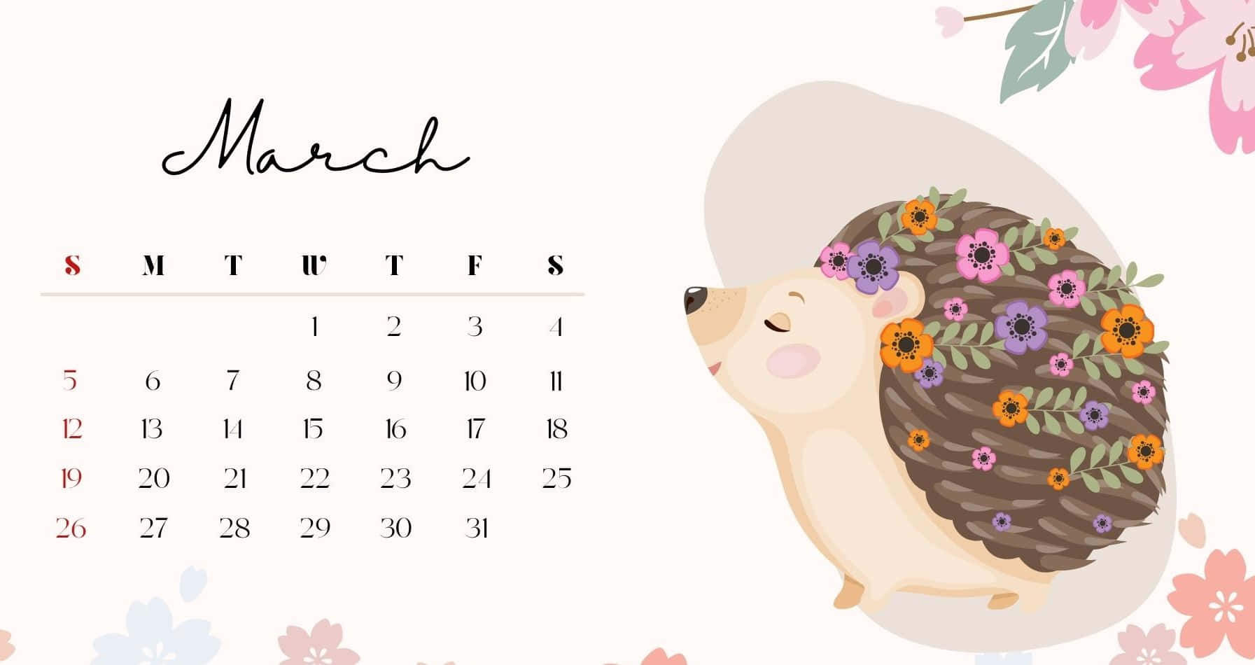 March 桌布 壁紙 — 一隻可愛的插圖刺蝟，帶有花卉刺，微笑地站在一個裝飾著粉彩櫻花的3月日曆旁。