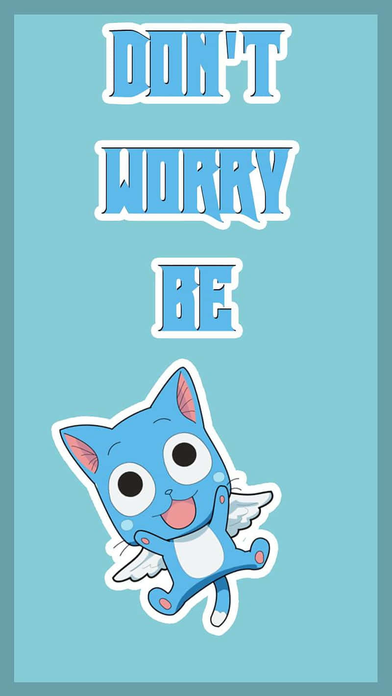 Fairy Tail Happy 桌布 壁紙 — 一隻快樂的藍色卡通貓咪長有翅膀，在淺藍色背景上粗體文字「DON'T WORRY BE」下方微笑。
