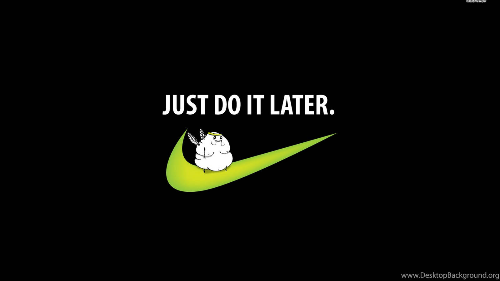 Nike Cartoon 桌布 壁紙 — 一隻戴著黃色皇冠的白色卡通雞坐在綠色Nike勾勾內，背景為黑色，並帶有文字just do it later。
