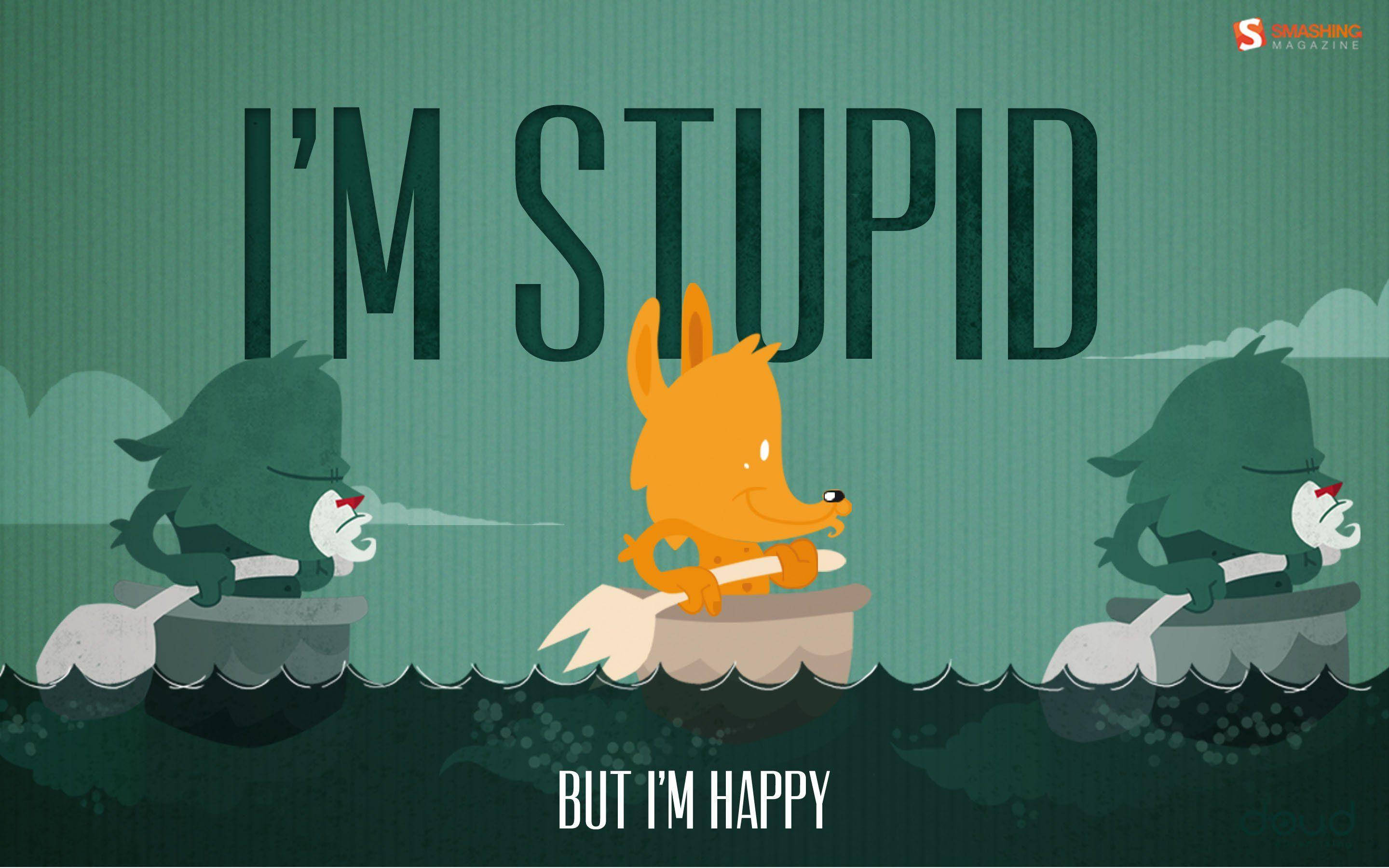 Stupid 桌布 壁紙 — 一隻橙色狐狸在兩隻拿著玫瑰的綠色狼之間的船上快樂地划船，在藍綠色天空下，有粗體文字。