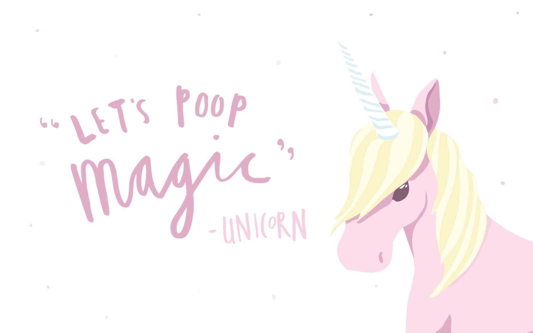 pink unicorn 桌布 壁紙 — 一隻粉紅色卡通獨角獸，帶有條紋角和金色鬃毛，旁邊是粉紅色草書的俏皮語句「Let's Poop Magic」。