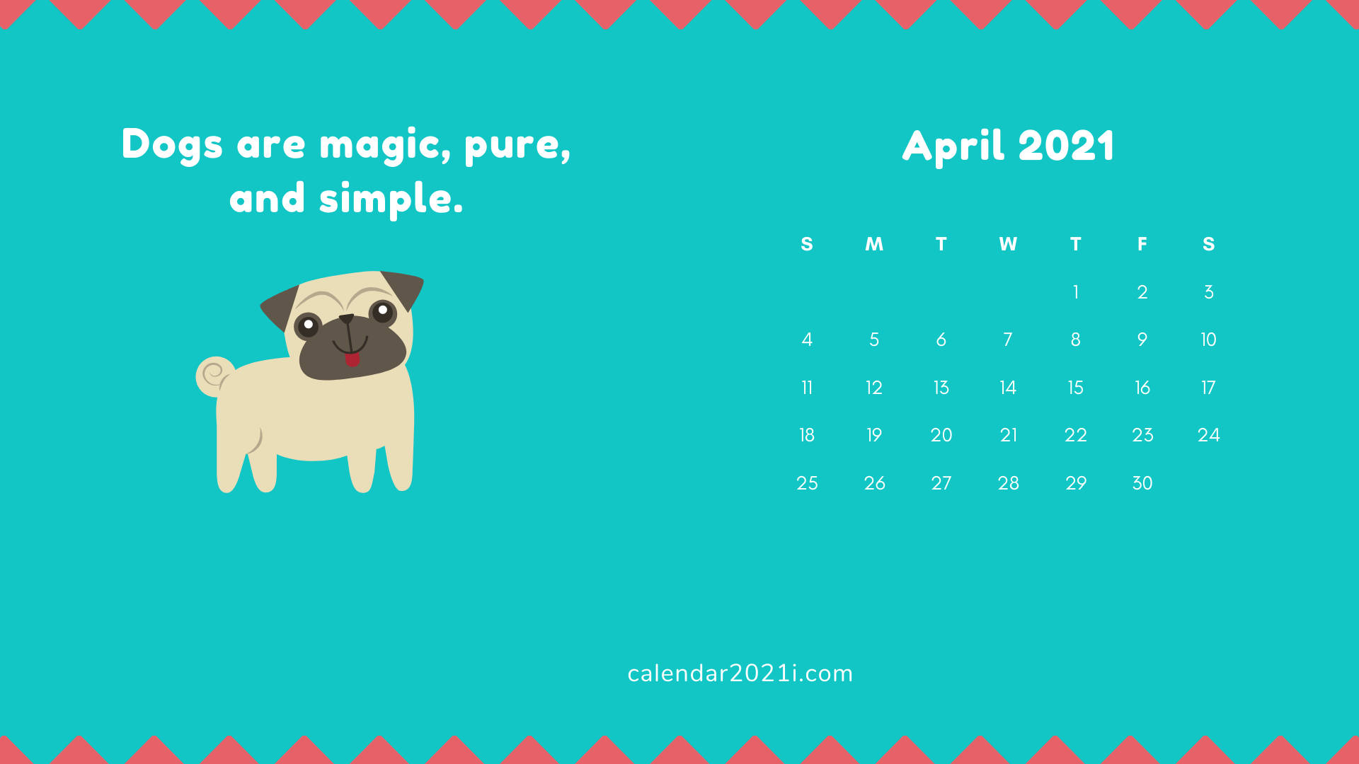 April 桌布 壁紙 — 一隻開心的卡通八哥犬站在2021年4月日曆旁，背景為藍綠色，帶有紅色鋸齒邊框。