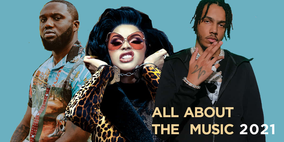 Rap 桌布 壁紙 — 三位時尚音樂人在純青色背景前自信擺姿勢，並有粗體文字寫著「ALL ABOUT THE MUSIC 2021」。
