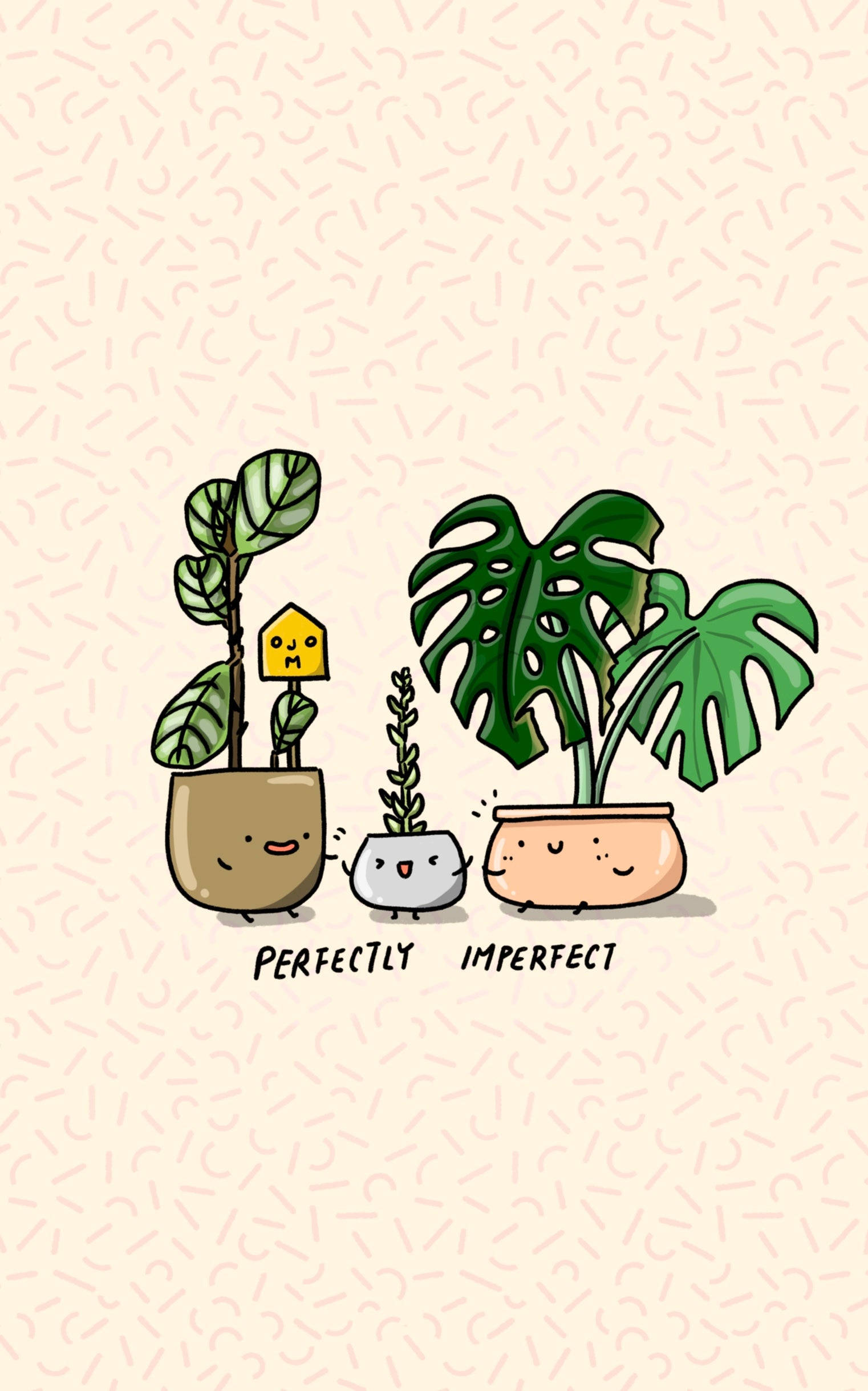 自然 桌布 壁紙 — 三個可愛的插圖盆栽植物，帶有臉孔和文字 perfectly imperfect，置於圖案米色背景上。