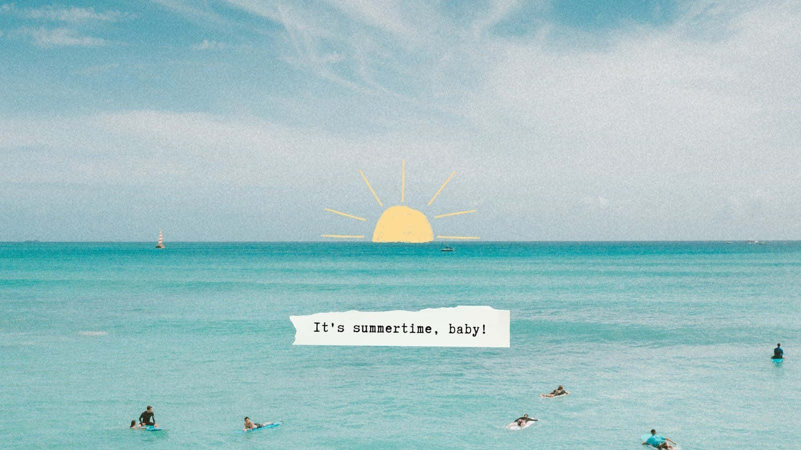 Aesthetic Beach 桌布 壁紙 — 人們在藍綠色海洋中漂浮和游泳，下方有風格化的黃色太陽，文字寫著 'It's summertime baby!'
