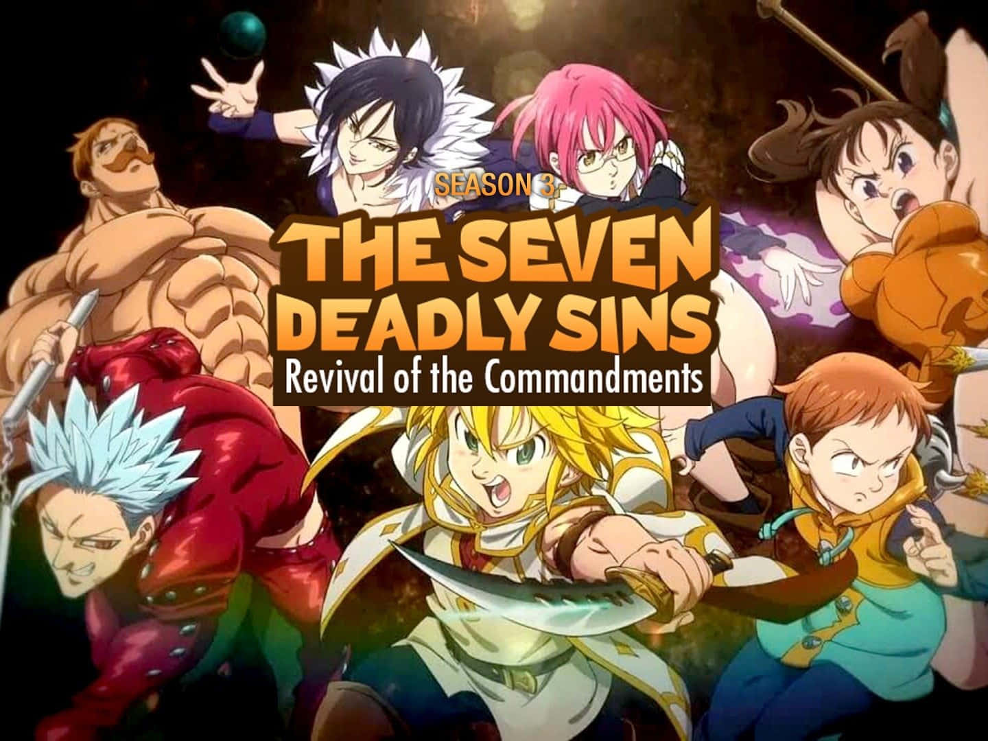 The Seven Deadly Sins 桌布 壁紙 — 來自《七大罪》第三季的七個動漫角色在黑暗火熱的背景前動態擺姿勢。